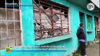 Intentan desalojar a don José de un local en el mercado “Popular-Solidaridad” donde rentó por 13 años