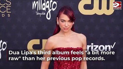 Dua Lipa Discusses Third Album, Promises Raw Musical Experience.