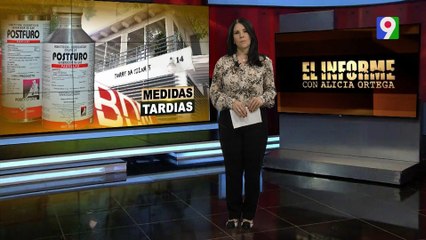 Medidas Tardías | El Informe con Alicia Ortega