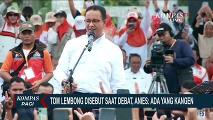 Tom Lembong Disebut Gibran saat Debat, Anies: Ada yang Kangen