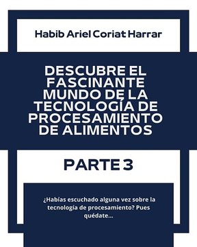 |HABIB ARIEL CORIAT HARRAR | HIGIENE Y SEGURIDAD EN TECNOLOGÍA DE PROCESAMIENTO DE ALIMENTOS (PARTE 3) (@HABIBARIELC)