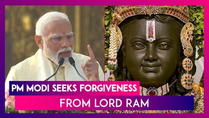 PM Modi Seeks Forgiveness From Lord Ram, Says Ram Lalla Will No Longer Live In A Tent