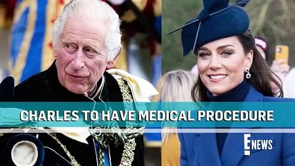 King Charles to Have THIS Medical Procedure Done Amid Kate Middleton's Hospitali