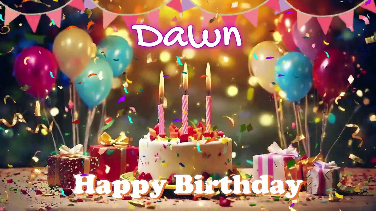 Happy Birthday Dawn