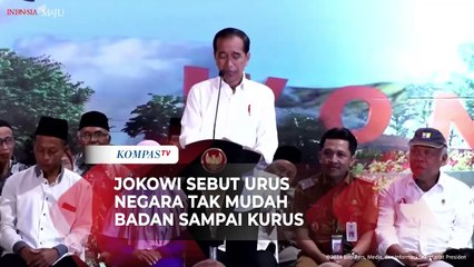 Jokowi Sebut Urus Negara Tidak Mudah: Saya Sampai Kurus...