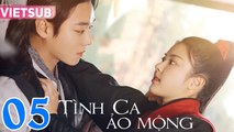 TÌNH CA ẢO MỘNG - Tập 05 VIETSUB | Hong Ye Ji & Park Ji Hoon