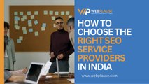 How to Choose the Right SEO Service Providers in India
