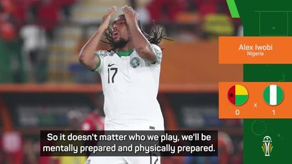 Nigeria are 'mentally and physically prepared' for last-16 - Iwobi