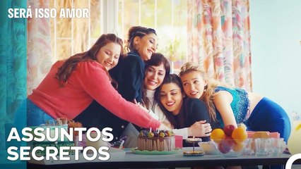 O Segredo Do Aniversário de Ayfer - Será Isso Amor Episodio 71
