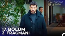 Hudutsuz Sevda 17. Bölüm 2. Fragmanı | Halil İbrahim'i Vurdular!