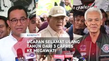 Anies-Prabowo-Ganjar Ucapkan Selamat Ulang Tahun ke Megawati Soekarnoputri