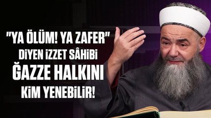 "Ya Ölüm! Ya Zafer" Diyen İzzet Sâhibi Ğazze Halkını Kim Yenebilir!