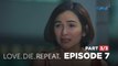 Love. Die. Repeat: Will Angela still have another day-to-time loop? (Full Episode 7 - Part 3/3)