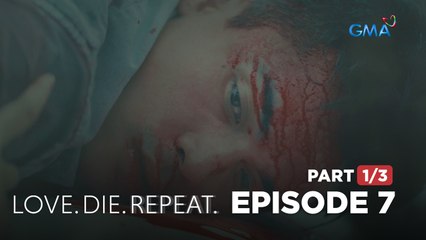 Love. Die. Repeat: Bernard dies for the third time! (Full Episode 7 - Part 1/3)