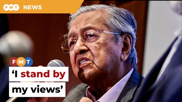 Dr M stands by controversial remarks on non-Malays