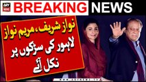 Nawaz Sharif, Maryam Nawaz Lahore Ki Sarkon Par Nikal Aye