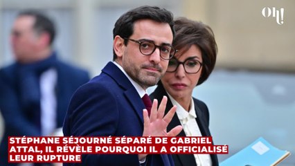 Stéphane Séjourné séparé de Gabriel Attal, il révèle pourquoi il a officialisé leur rupture