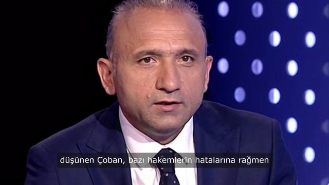 Deniz Çoban, hakem performanslarını değerlendirdi