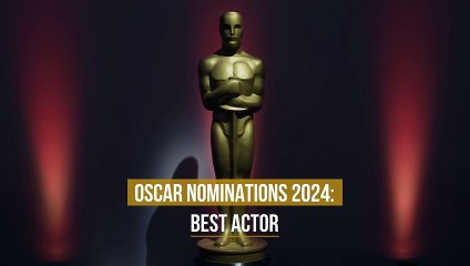 Oscar Nominations 2024: Best Actor