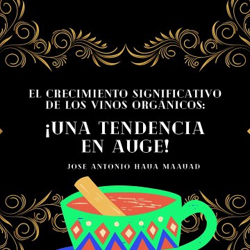 Jose Antonio Haua Maauad- Vinos orgánicos (parte 1)