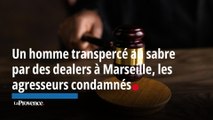 Marseille : Un homme transpercé au sabre par des dealers