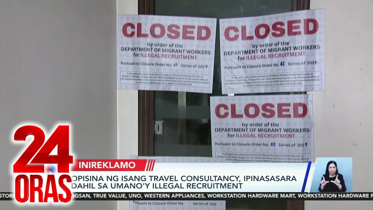 Opisina ng isang travel consultancy, ipinasasara dahil sa umano'y illegal recruitment (January 23, 2024 report) | 24 Oras