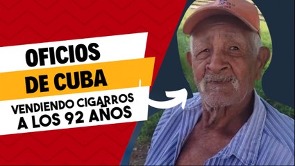Vendiendo cigarros a los 92 años. Oficios de Cuba
