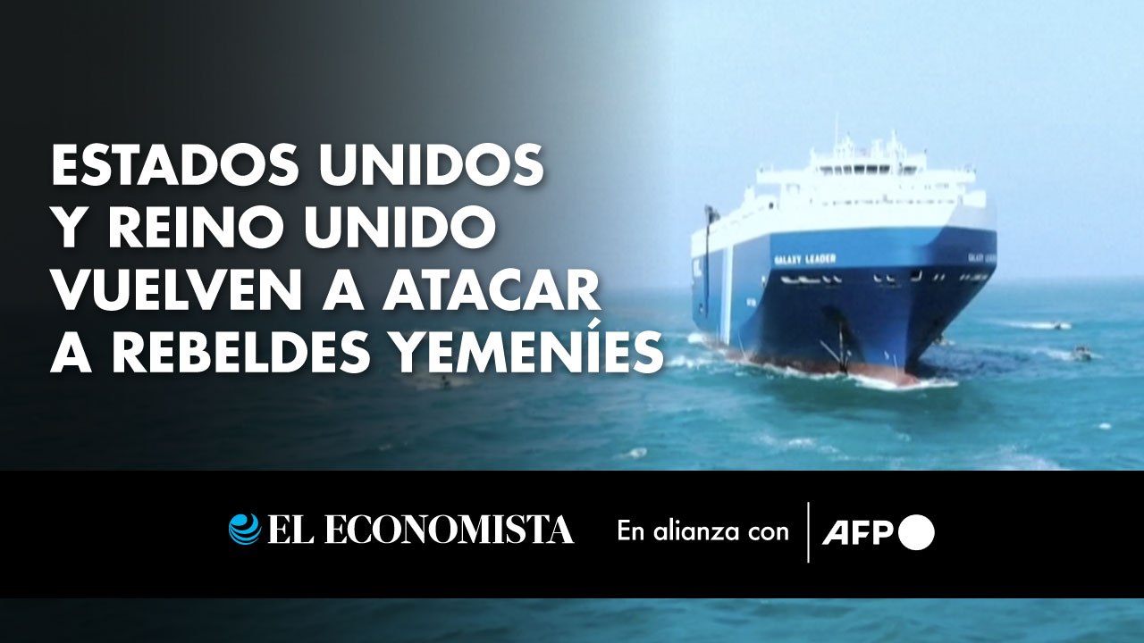 Estados Unidos y Reino Unido vuelven a atacar a rebeldes yemeníes