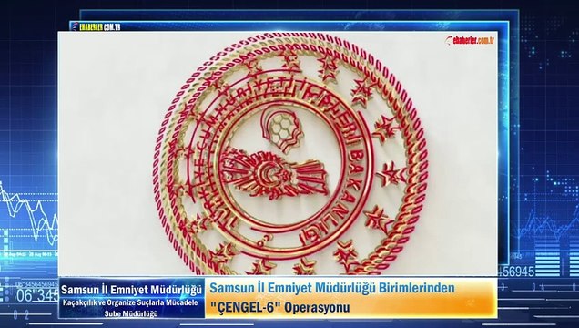 Samsun İl Emniyet Müdürlüğü Birimlerinden ÇENGEL-6 Operasyonu