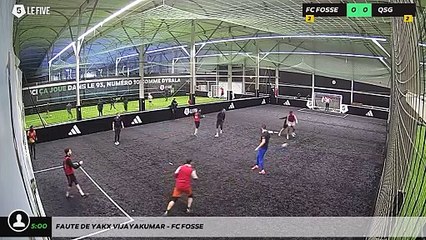 Faute de Yakx Vijayakumar - FC FOSSE