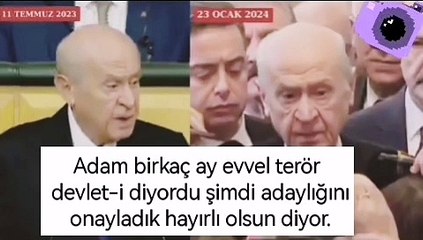 Adam birkaç ay evvel terör devlet-i diyordu şimdi adaylığını onayladık diyor