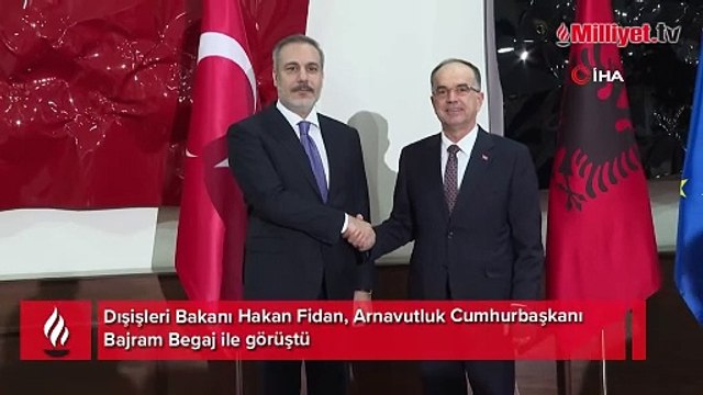 Bakan Fidan, Arnavutluk Cumhurbaşkanı Begaj ile görüştü
