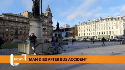 Glasgow headlines 29 January: Man dies after being hit by a bus