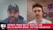 Derek From Betr Wants His Bills Super Bowl Tattoo Removed