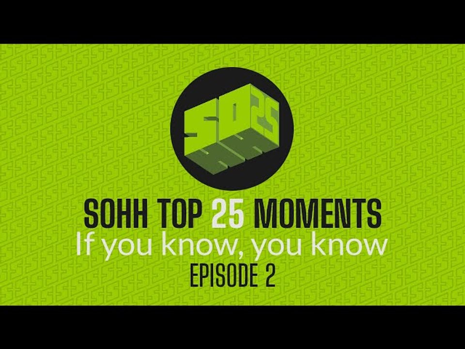 SOHH TOP 25 MOMENTS - EPISODE 2 - video Dailymotion