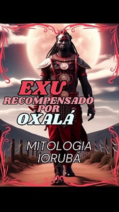 Exu é recompensado por Oxalá