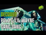 DECODED  Gang Gang - Polo G featuring Lil Wayne