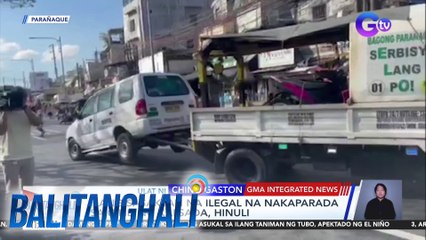 Ilang sasakyan na ilegal na nakaparada sa gilid ng kalsada, hinuli | BT