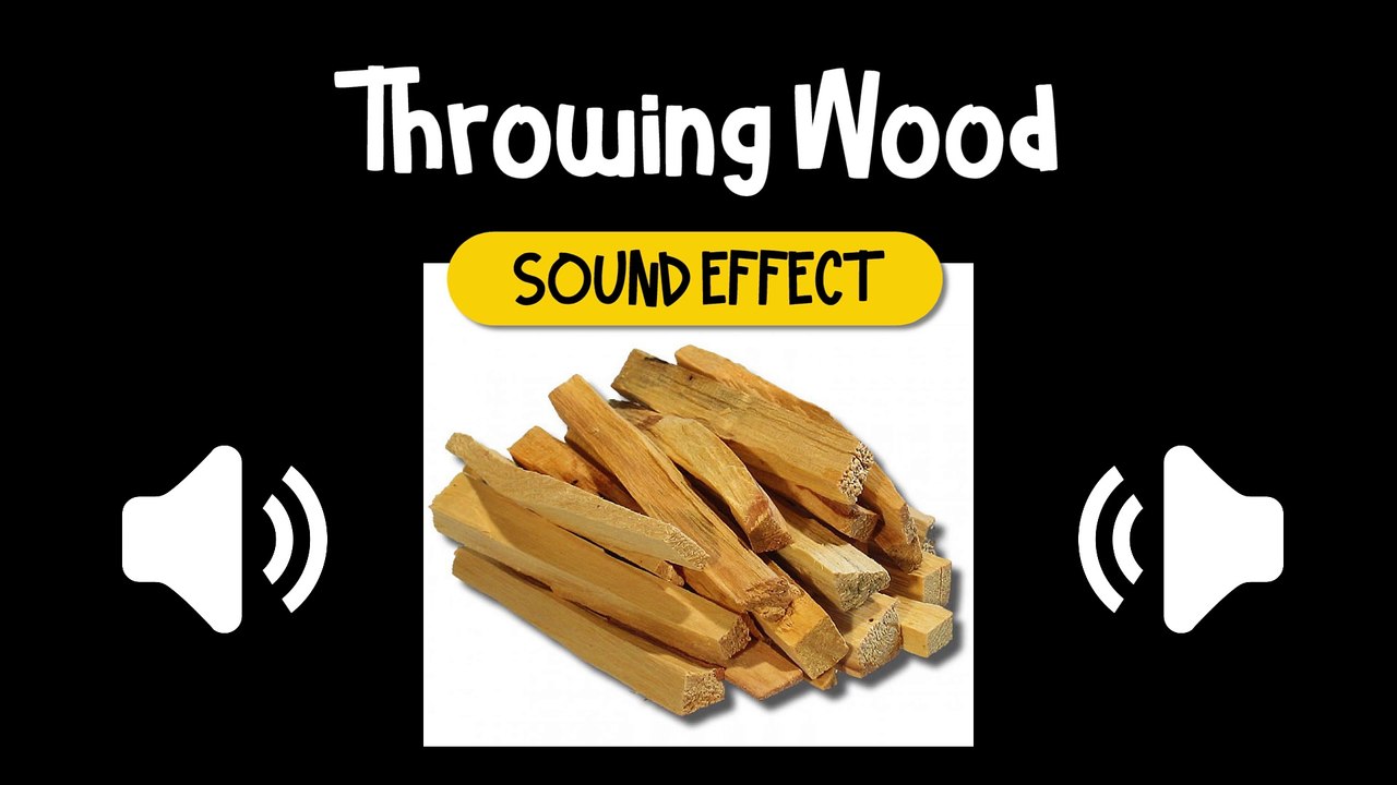 Throwing Wood Sound Effect
