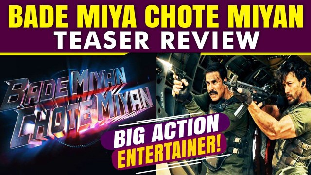 Bade Miyan Chote Miyan Teaser: Akshay Kumar और Tiger Shroff तैयार है इस साल Eid पर Eidi लेने के लिए