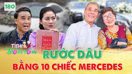 “Ông bà Anh” rước dâu bằng 10 chiếc mercedes, bỏ quê theo chồng, tiêu hết tiền mừng cưới _TTN #180