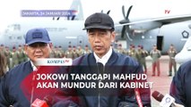 Presiden Jokowi Tanggapi Singkat Terkait Rencana Mahfud Mundur dari Kabinet sebagai Menko Polhukam