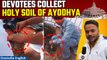 Ayodhya Ram Mandir: Holy soil gathered by devotees | Ground report | Oneindia News