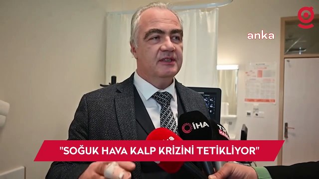 Prof. Dr. Özgür Çiftçi: Soğuk hava kalp krizini tetikliyor