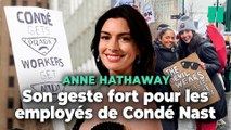 Anne Hathaway quitte un shooting photo pour soutenir les employés de Condé Nast en grève