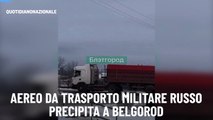 Aereo da trasporto militare russo precipita a Belgorod