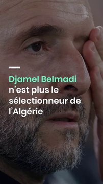 Djamel Belmadi n’est plus le sélectionneur de l’Algérie