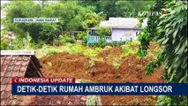 Detik-Detik 10 Rumah Warga di Sukabumi Roboh Tertimbun Longsor