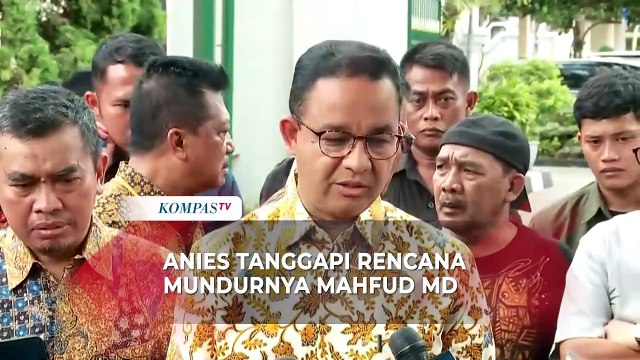 Anies Beri Tanggapan soal Mahfud MD Bakal Mundur dari Jabatan Menkopolhukam