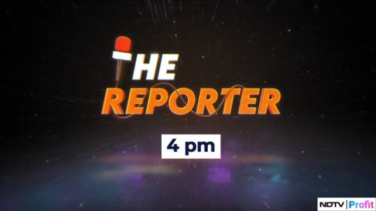 The Reporter | Top Stories Of The Day | NDTV Profit